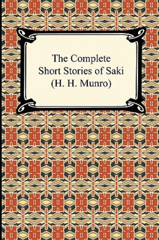 Knjiga Complete Short Stories of Saki (H. H. Munro) H H Munro