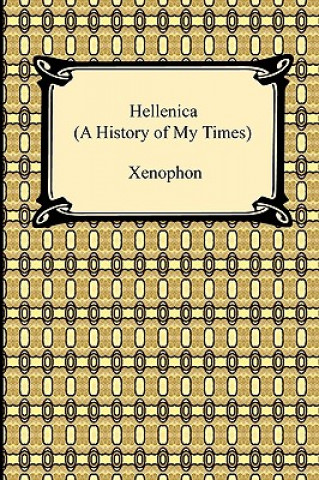 Carte Hellenica (A History of My Times) Xenophon