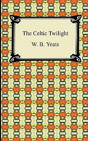 Carte Celtic Twilight William Butler Yeats