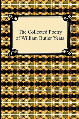 Kniha Collected Poetry of William Butler Yeats William Butler Yeats