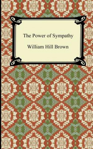 Książka Power of Sympathy William Hill Brown