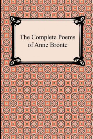 Carte Complete Poems of Anne Bronte Anne Bronte