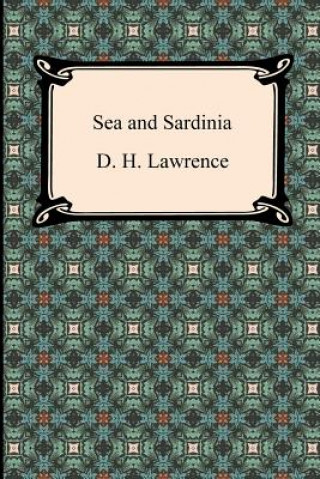 Kniha Sea and Sardinia D H Lawrence