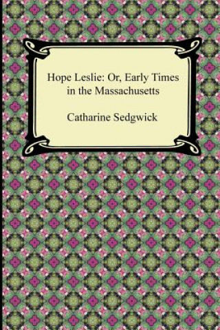 Βιβλίο Hope Leslie Catharine Sedgwick