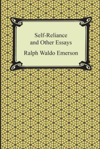 Kniha Self-Reliance and Other Essays Ralph Waldo Emerson