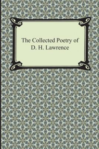 Książka Collected Poetry of D. H. Lawrence D H Lawrence