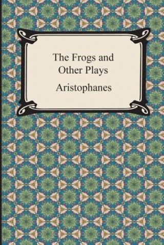 Carte Frogs and Other Plays Aristophanes