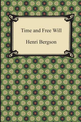 Kniha Time and Free Will Henri Bergson