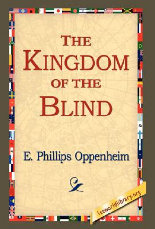 Kniha Kingdom of the Blind E Phillips Oppenheim