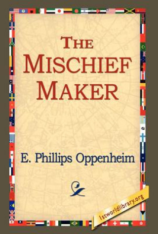 Kniha Mischief-Maker E Phillips Oppenheim