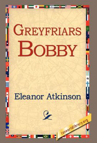 Książka Greyfriars Bobby Eleanor Atkinson