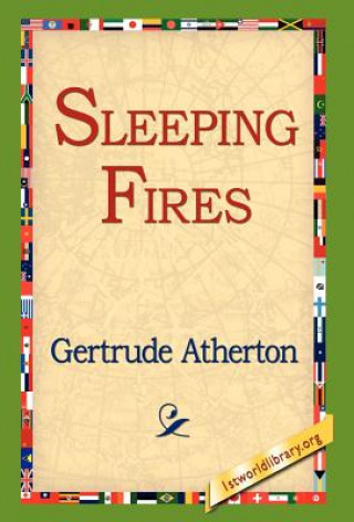 Könyv Sleeping Fires Gertrude Franklin Horn Atherton