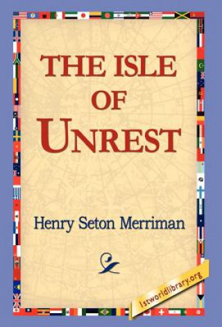 Book Isle of Unrest Henry Seton Merriman