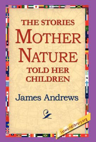 Książka Stories Mother Nature Told Her Children Andrews