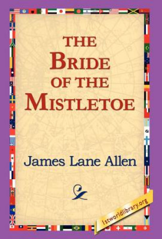 Book Bride of the Mistletoe James Lane Allen