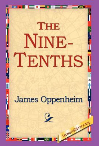 Knjiga Nine-Tenths James Oppenheim