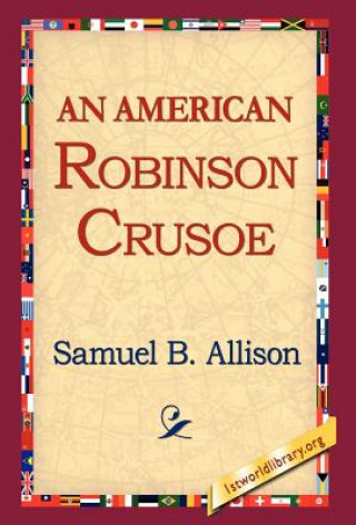 Book American Robinson Crusoe Samuel B Allison