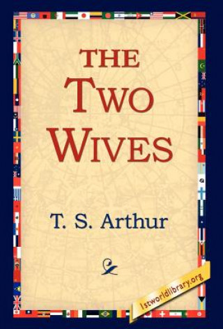 Libro Two Wives T S Arthur