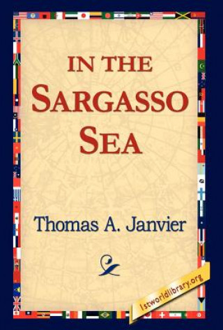 Kniha In the Sargasso Sea Thomas A Janvier