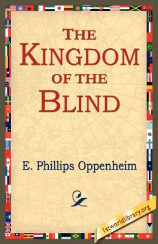 Kniha Kingdom of the Blind E Phillips Oppenheim