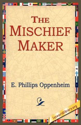 Kniha Mischief-Maker E Phillips Oppenheim