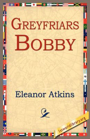 Knjiga Greyfriars Bobby Eleanor Atkinson