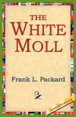 Kniha White Moll Frank L Packard