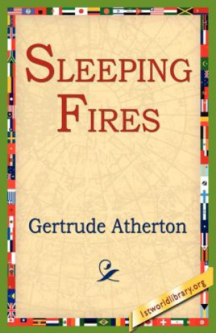 Buch Sleeping Fires Gertrude Franklin Horn Atherton