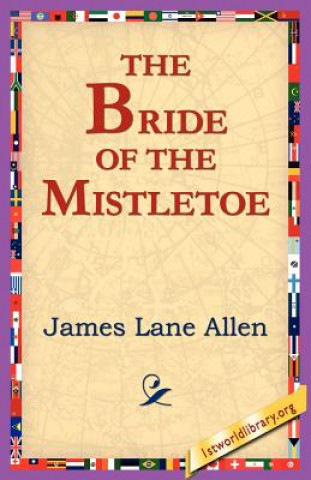 Carte Bride of the Mistletoe James Lane Allen