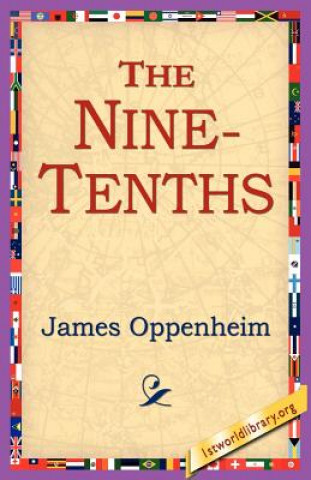 Book Nine-Tenths James Oppenheim