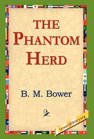 Buch Phantom Herd B M Bower