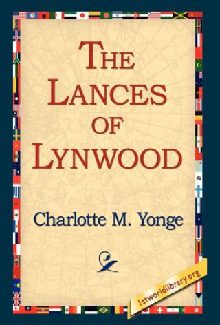 Książka Lances of Lynwood Charlotte M Yonge