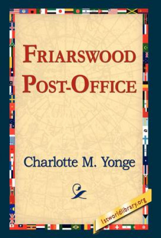 Kniha Friarswood Post-Office Charlotte M Yonge