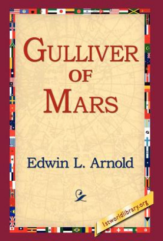 Kniha Gulliver of Mars Edwin Lester Linden Arnold