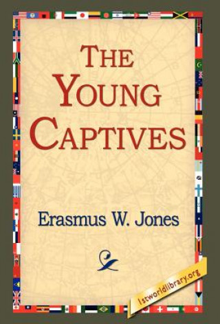 Knjiga Young Captives Erasmus W Jones