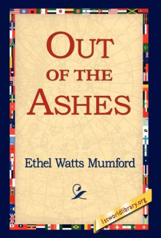 Книга Out of the Ashes Ethel Watts Mumford