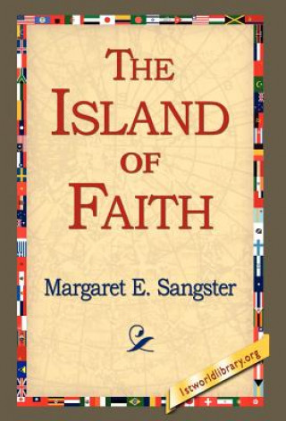 Knjiga Island of Faith Margaret E Sangster