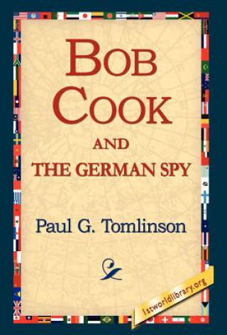 Книга Bob Cook and the German Spy Paul G Tomlinson