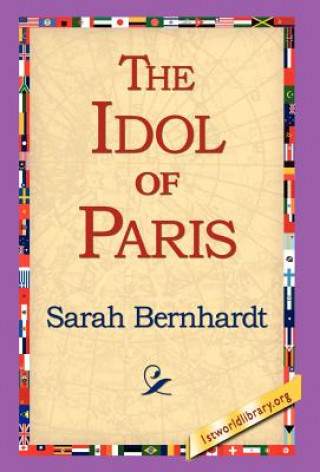 Kniha Idol of Paris Sarah Bernhardt