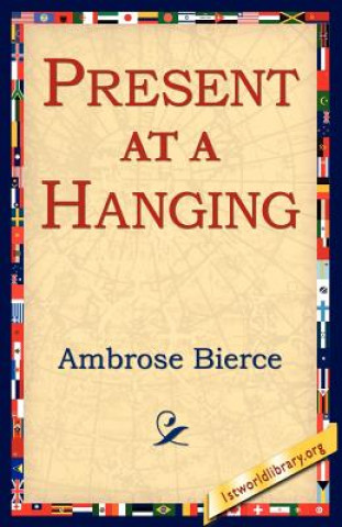 Książka Present at a Hanging Ambrose Bierce