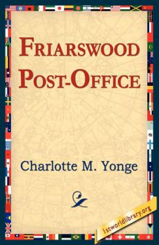 Kniha Friarswood Post Office Charlotte M Yonge