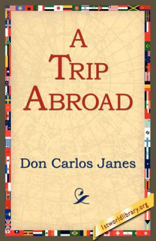 Книга Trip Abroad Don Carlos Janes