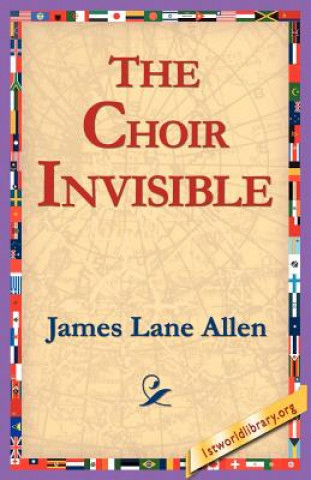 Könyv Choir Invisible James Lane Allen