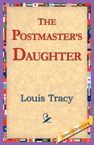 Kniha Postmaster's Daughter Louis Tracy