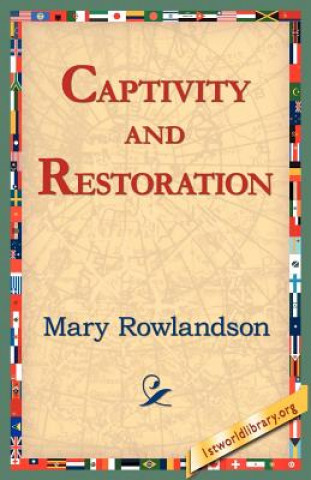 Book Captivity and Restoration Mary Rowlandson