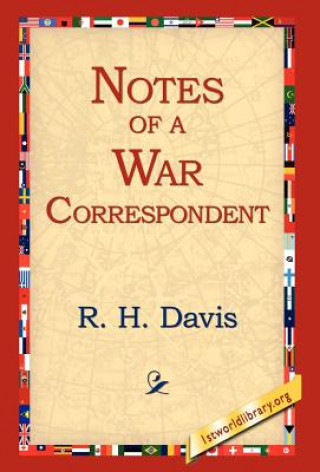 Knjiga Notes of a War Correspondent R H Davis