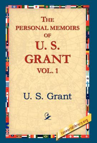 Buch Personal Memoirs of U.S. Grant, Vol 1. U S Grant