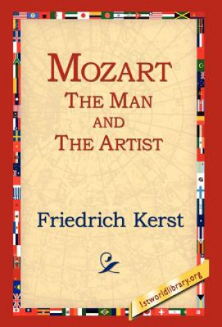 Kniha Mozart the Man and the Artist Friedrich Kerst