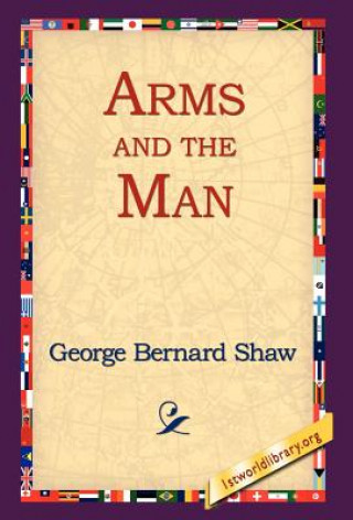 Kniha Arms and the Man George Bernard Shaw