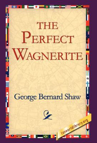 Kniha Perfect Wagnerite George Bernard Shaw